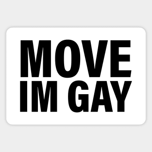 Move I'm Gay Magnet